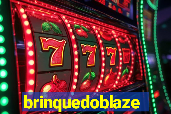 brinquedoblaze