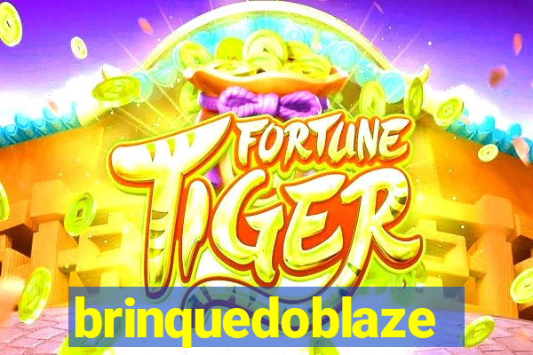 brinquedoblaze
