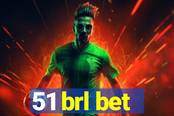 51 brl bet
