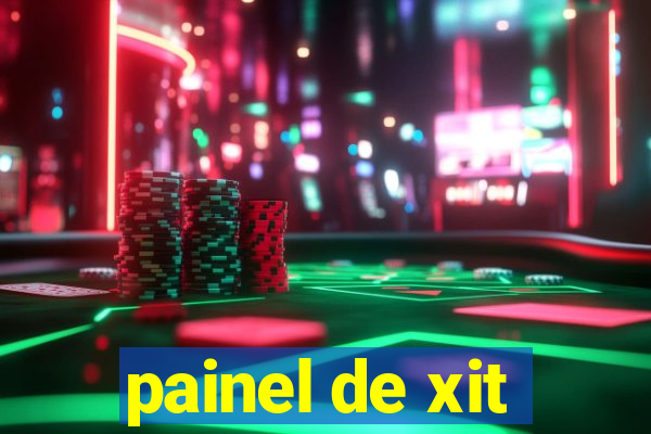 painel de xit