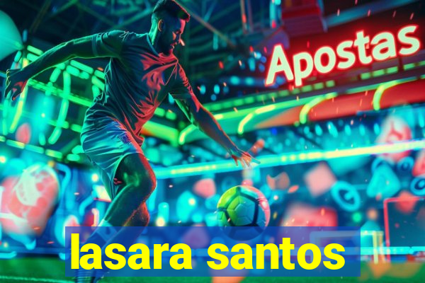 lasara santos