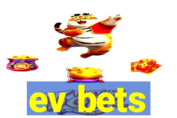 ev bets