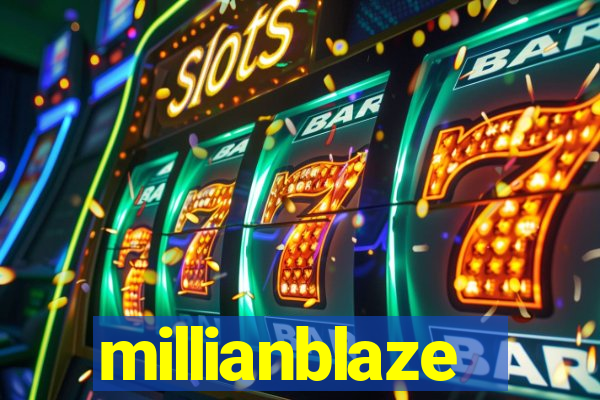 millianblaze