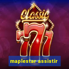 maplestar assistir
