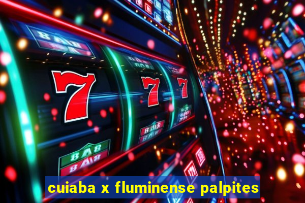 cuiaba x fluminense palpites