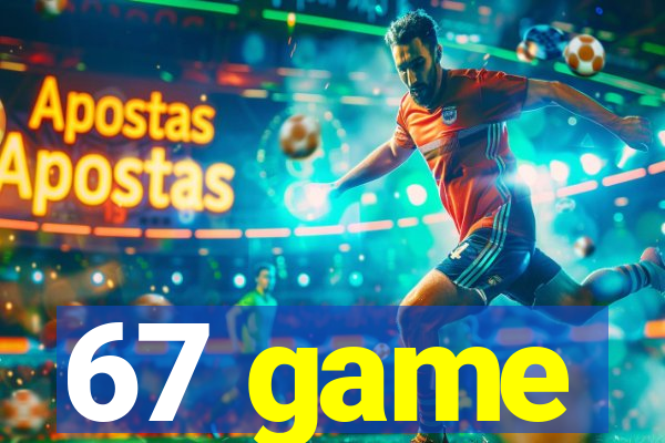 67 game