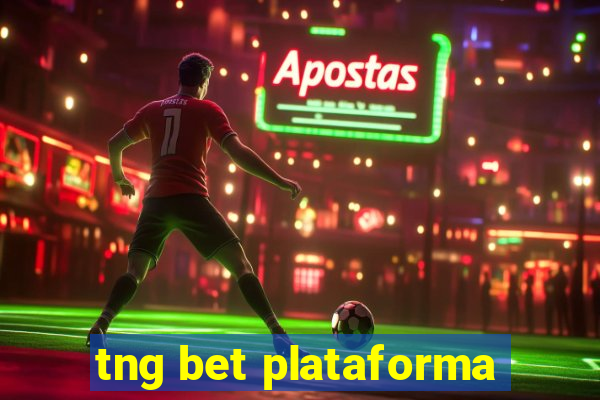 tng bet plataforma