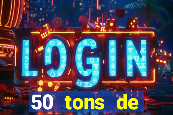 50 tons de liberdade drive