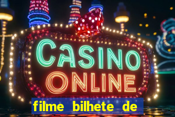 filme bilhete de loteria dublado download