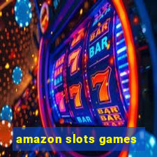 amazon slots games