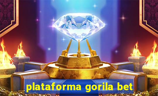 plataforma gorila bet