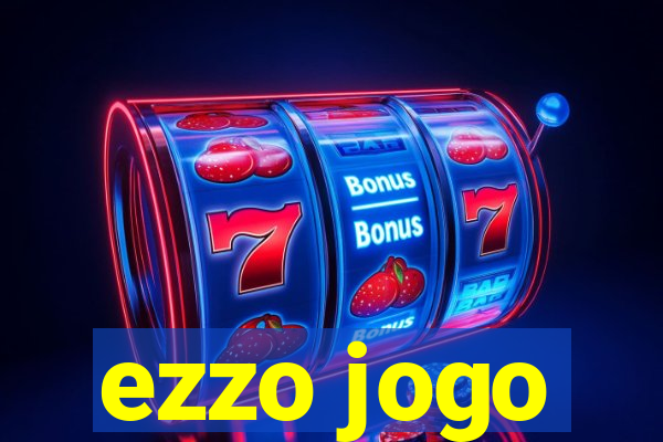 ezzo jogo