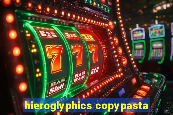 hieroglyphics copypasta