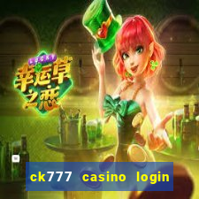 ck777 casino login register mobile