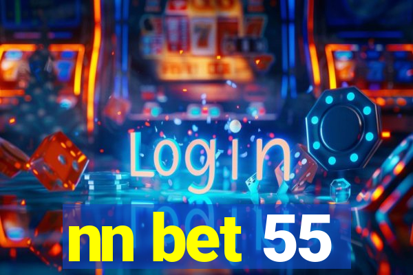 nn bet 55