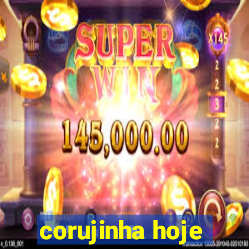corujinha hoje