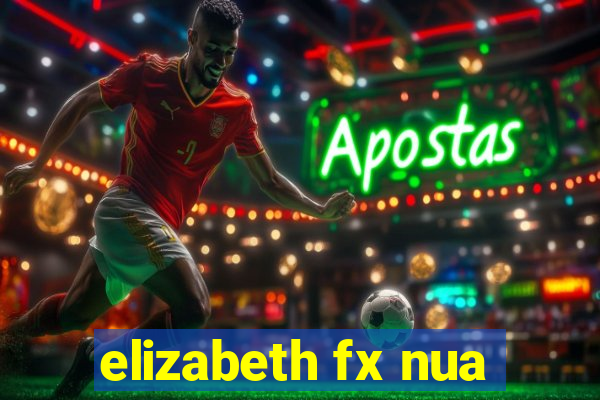 elizabeth fx nua