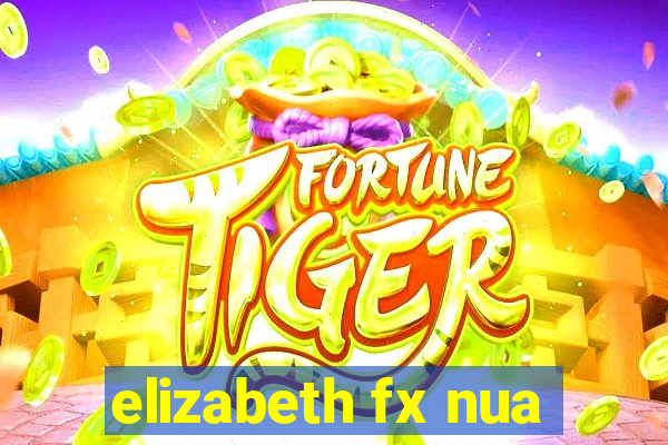 elizabeth fx nua