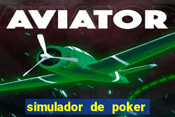simulador de poker texas holdem gratis