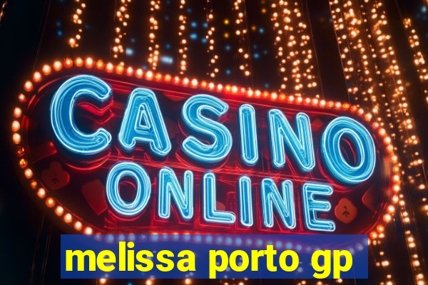 melissa porto gp