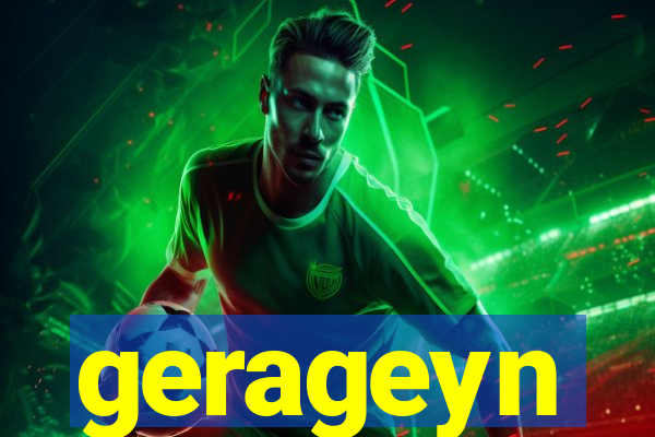 gerageyn