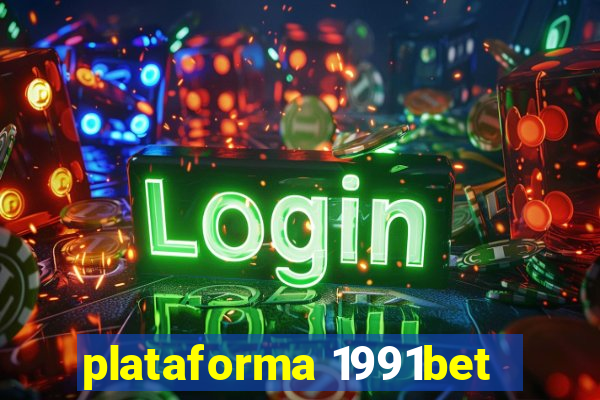 plataforma 1991bet