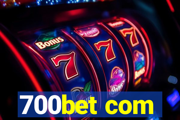 700bet com
