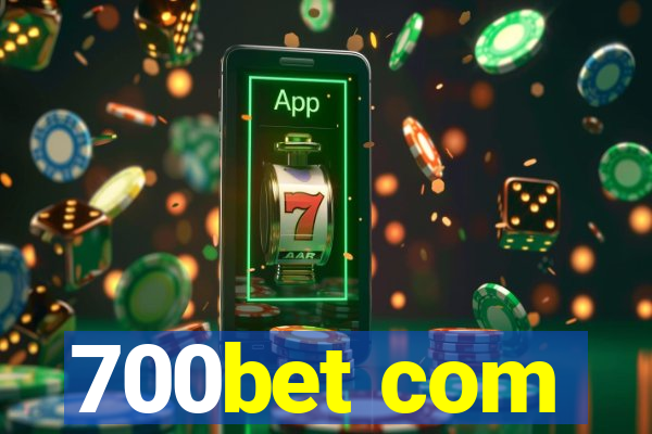 700bet com