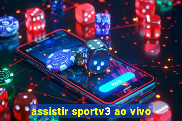 assistir sportv3 ao vivo