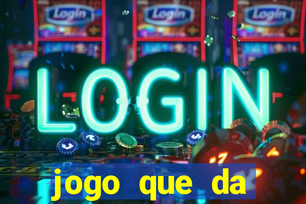 jogo que da dinheiro de verdade sem precisar depositar