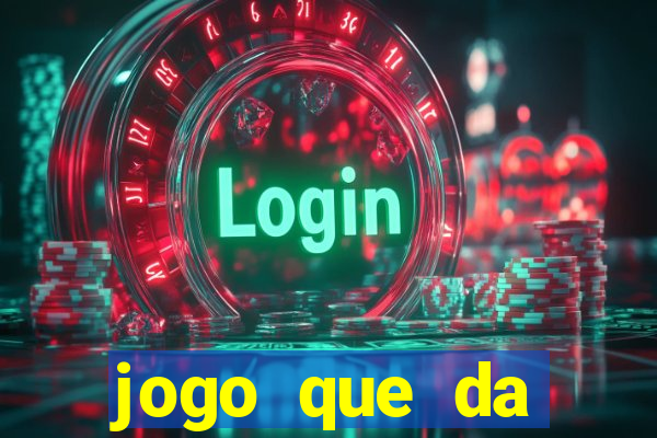 jogo que da dinheiro de verdade sem precisar depositar