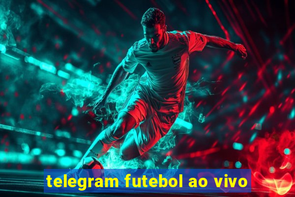 telegram futebol ao vivo