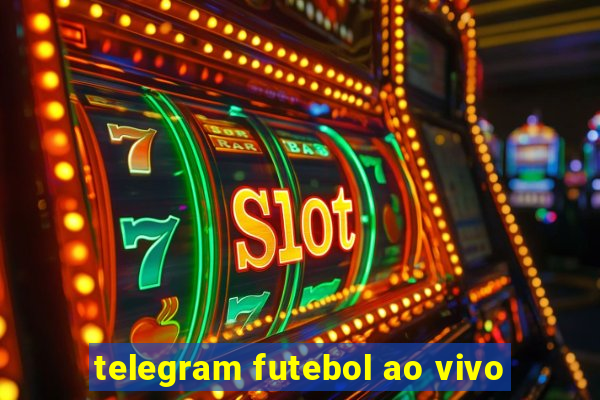 telegram futebol ao vivo
