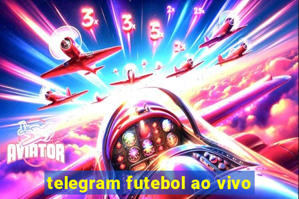 telegram futebol ao vivo