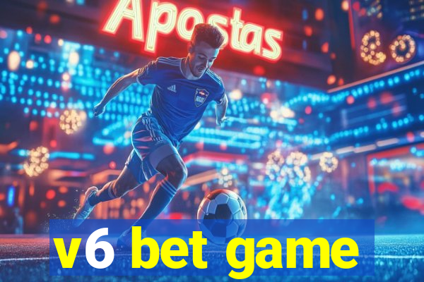 v6 bet game