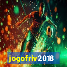 jogofriv2018