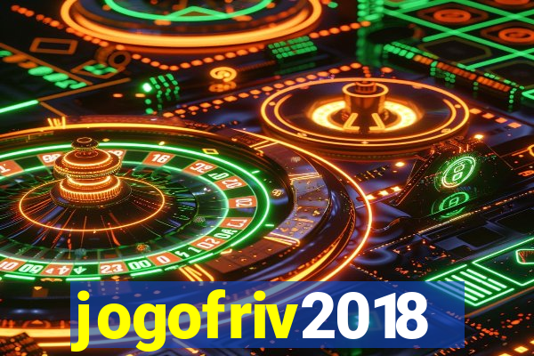 jogofriv2018