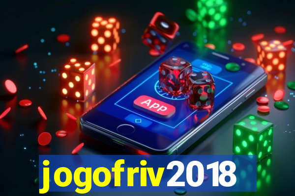 jogofriv2018
