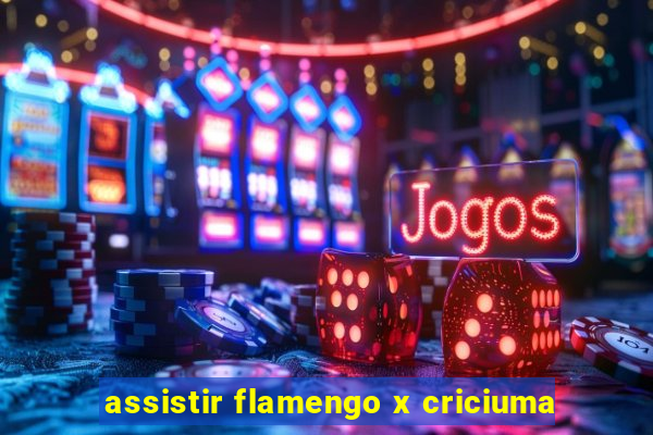 assistir flamengo x criciuma