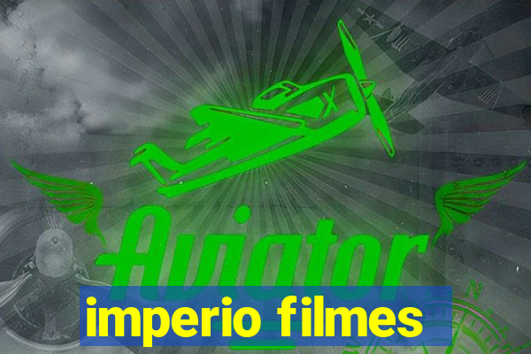 imperio filmes