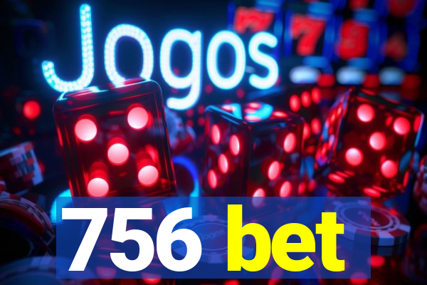 756 bet