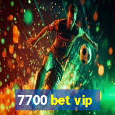 7700 bet vip
