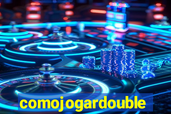 comojogardouble