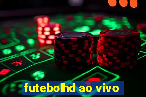 futebolhd ao vivo