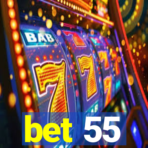 bet 55
