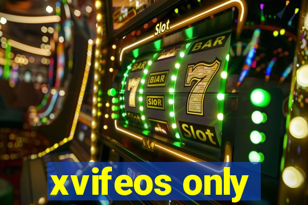 xvifeos only