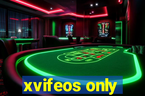 xvifeos only