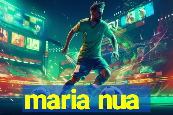 maria nua