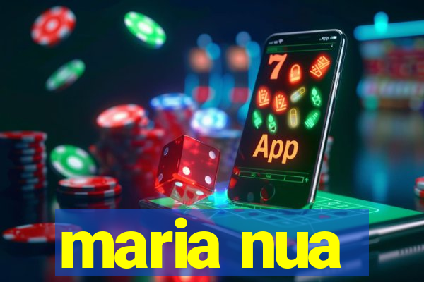 maria nua