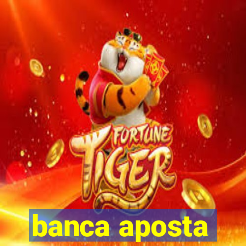 banca aposta